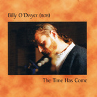 The Time Has Come DOWNLOAD by Billy O'Dwyer Bob